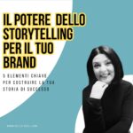 Il potere dello storytelling per il tuo brand: 5 punti per costruire la tua storia di successo - Netlife s.r.l.